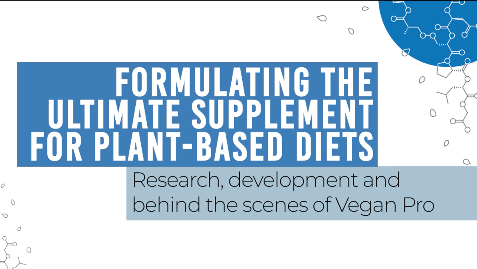 Research, Development and Behind the Scenes of Vegan Pro